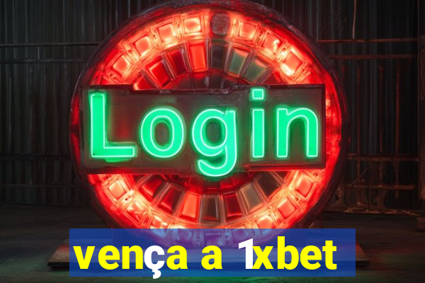 vença a 1xbet